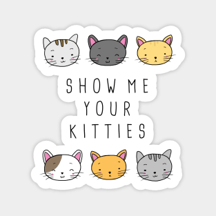 Show Me Your Kitties Sticker